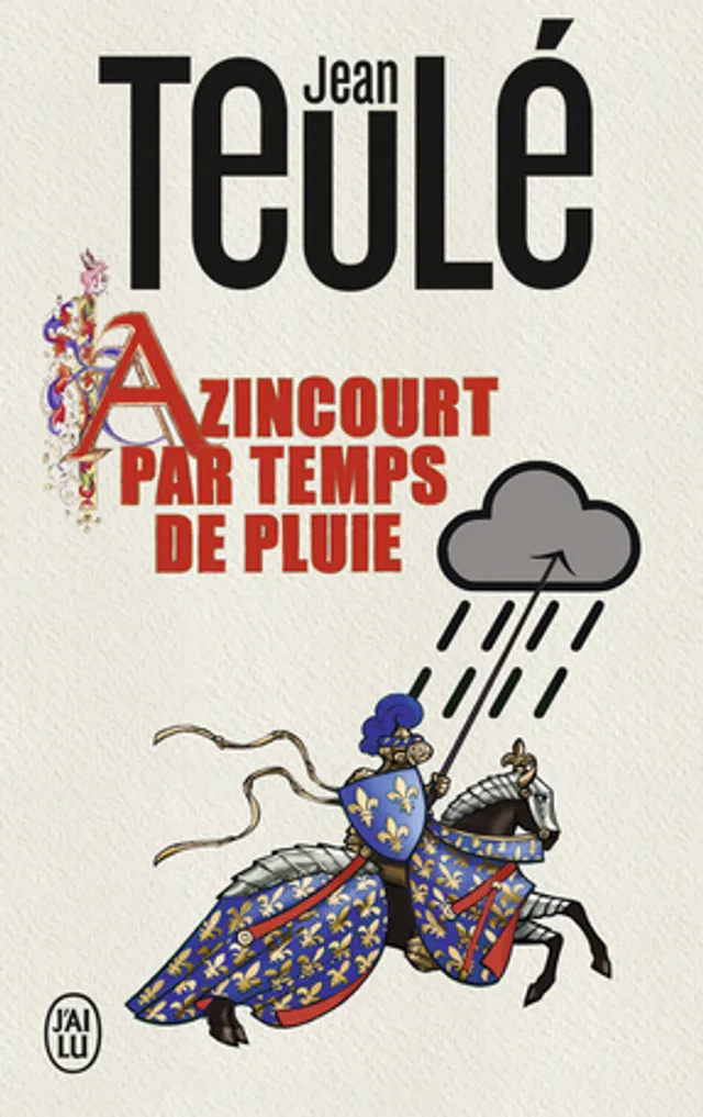 Azincourt par temps de pluie de Jean Teulé aux éditions J'ai Lu