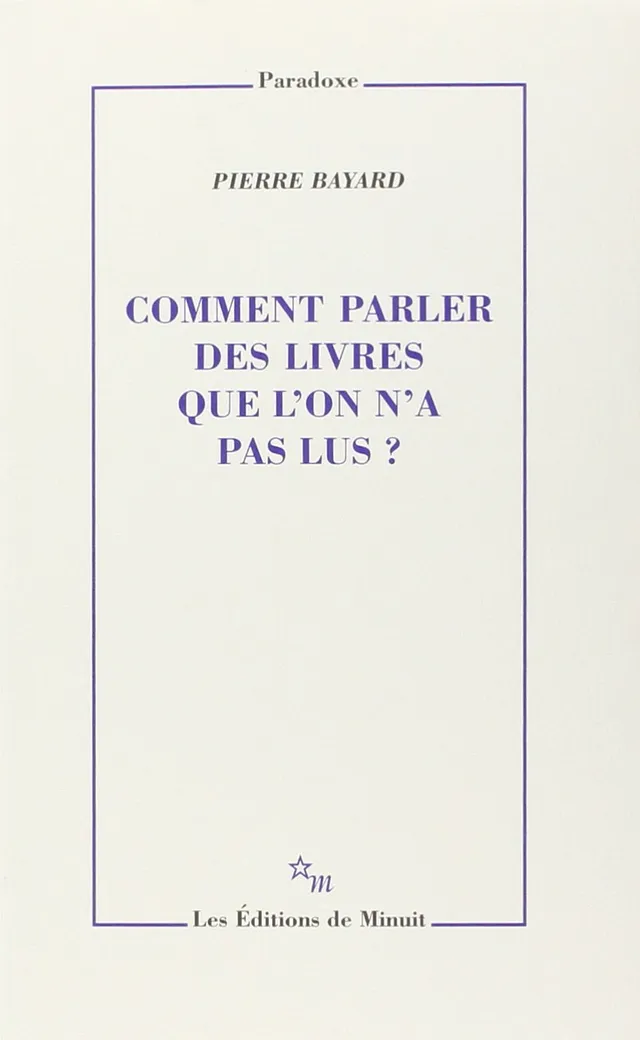 Comment parler des livres que l'on n'a pas lus ? aux éditions de Minuit